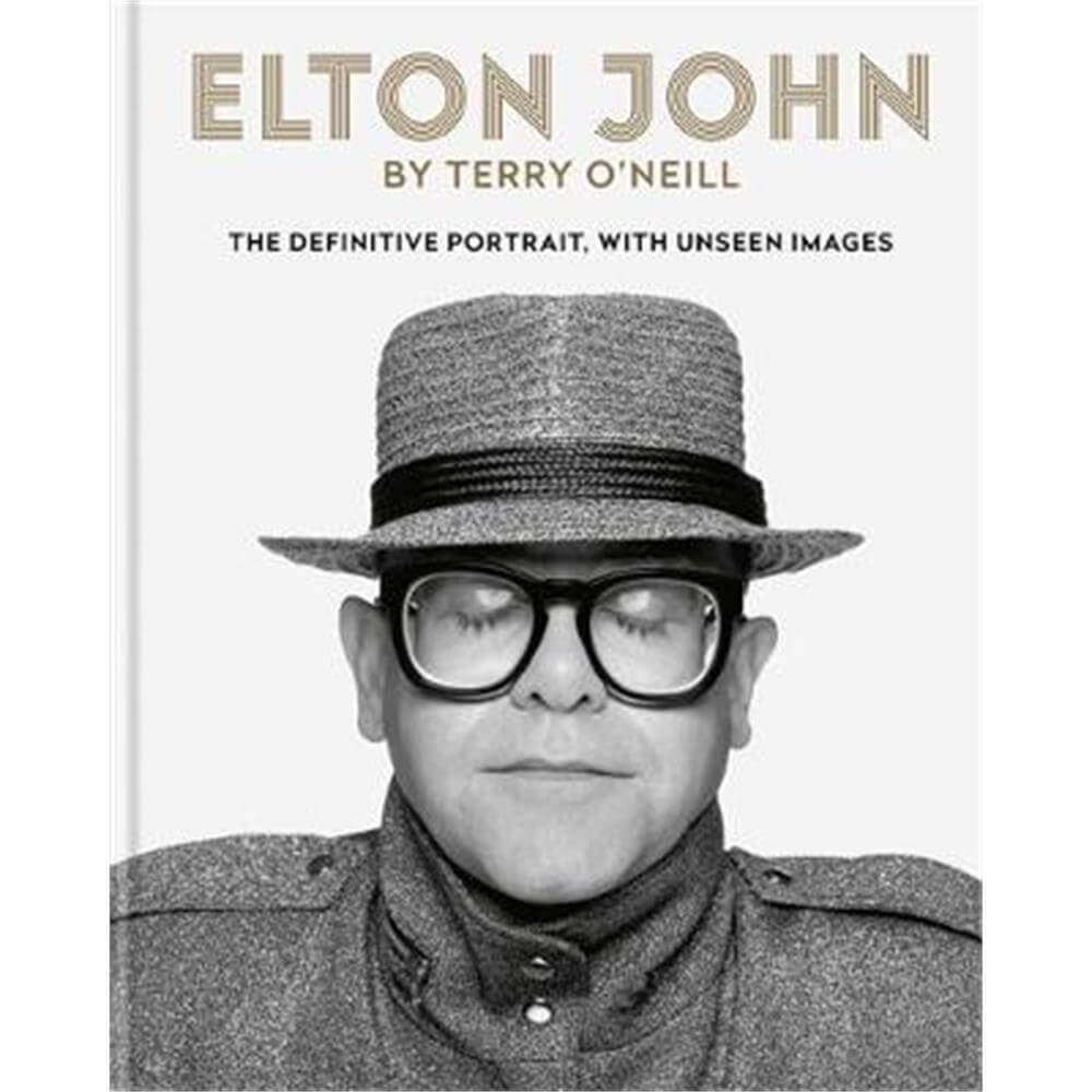 Elton John by Terry O'Neill (Hardback)